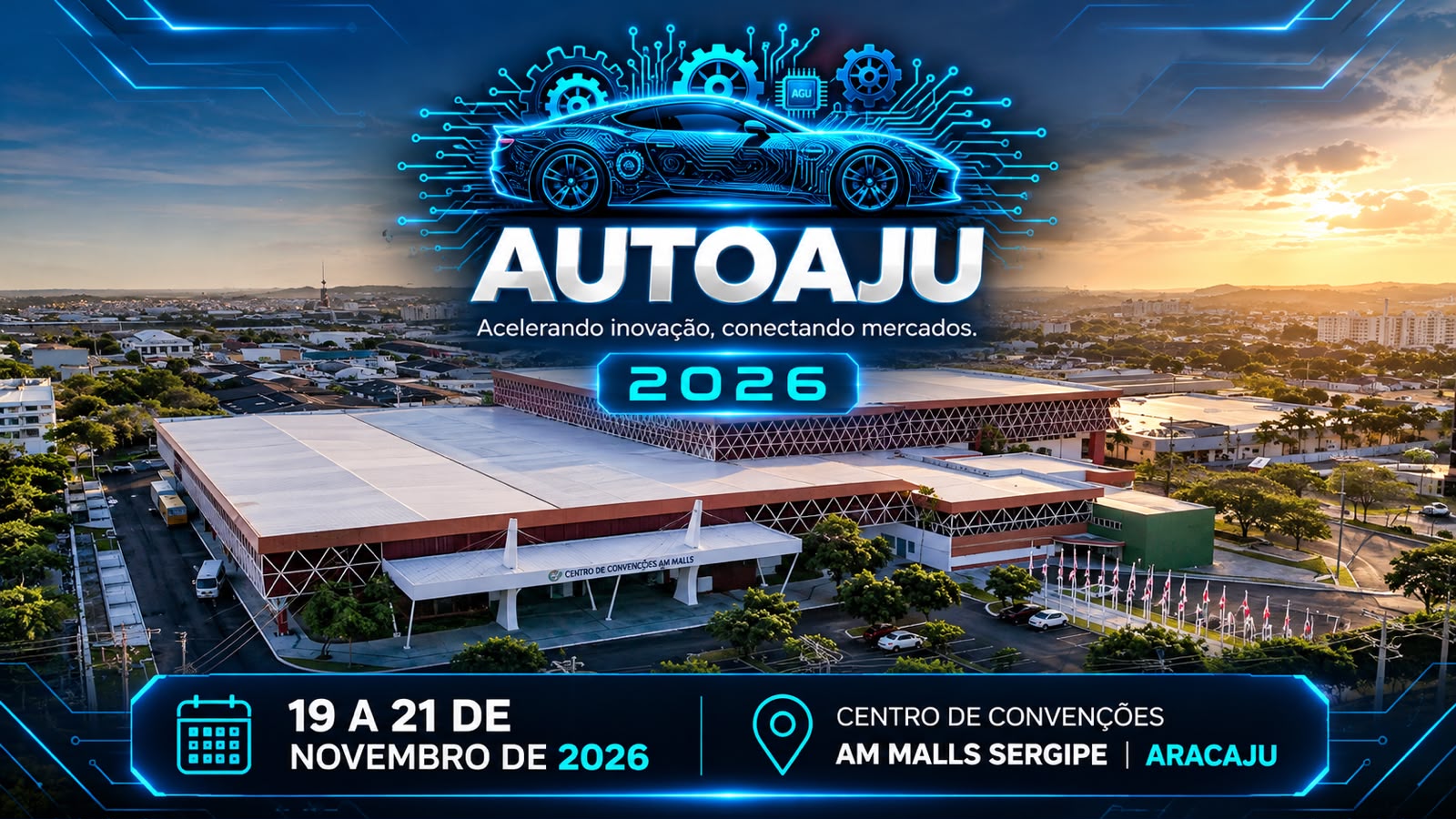 Arte do AutoAju 2026 com carro desenhado em circuitos azuis sobre foto aérea do Centro de Convenções AM Malls Sergipe, com as datas 19 a 21 de novembro